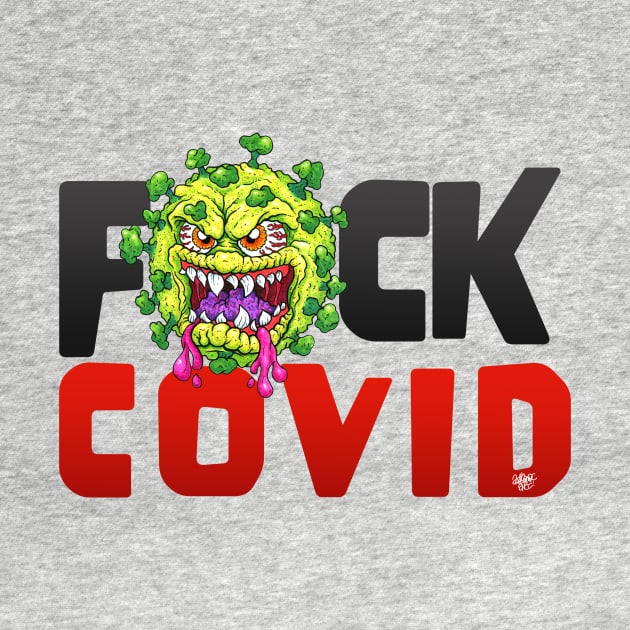 F#CK COVID by Ash Camac Illo